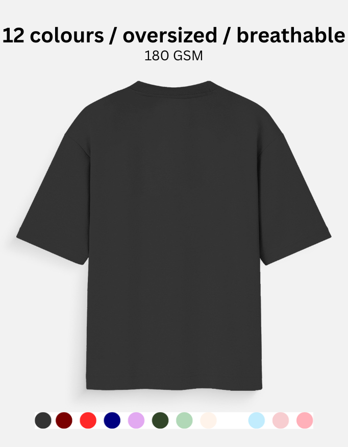 SUPER COMBED COTTON OVERSIZED TEE [7 COLOURS] [180 GSM, 100% COTTON]